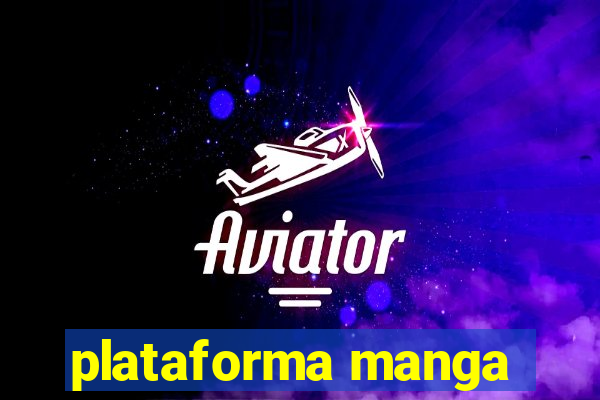 plataforma manga